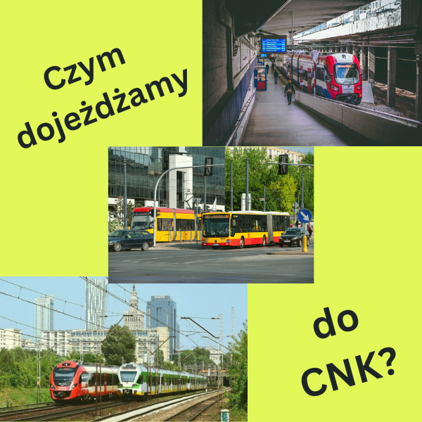 Ankieta: Czym dojeżdżamy do CNK?
